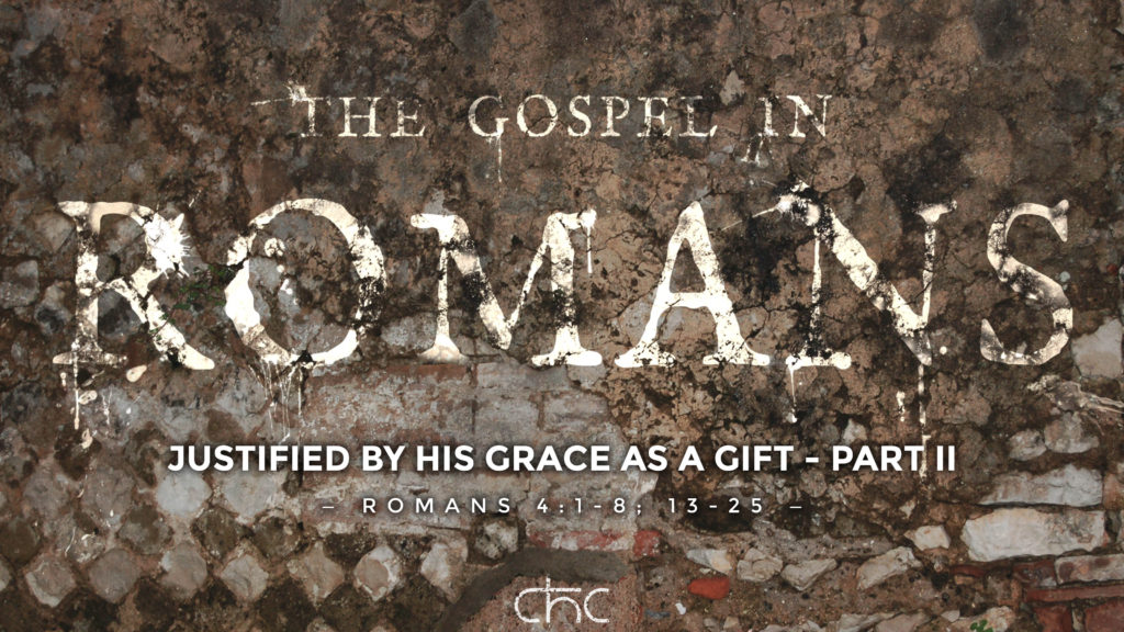 Justified By His Grace as a Gift - Part II