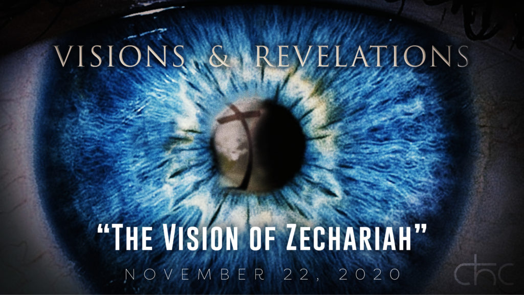 Visions and Revelations — The Vision of Zechariah